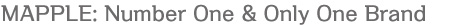 MAPPLE: Number One & Only One Brand